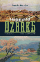 A History of the Ozarks, Volume 3: The Ozarkers 0252044053 Book Cover