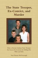 The State Trooper, Ex-Convict, and Murder 1329413075 Book Cover