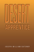 Desert Apprentice 152899843X Book Cover