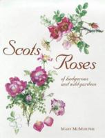 Scots Roses of Hedgerows and Wild Gardens 1870673263 Book Cover