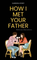 HOW I MET YOUR FATHER B0FF29V72W Book Cover