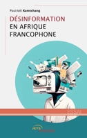 Désinformation en Afrique francophone (French Edition) 2385800411 Book Cover