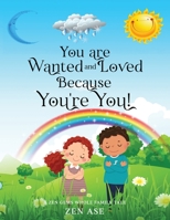 You are Wanted and Loved Because You’re You! B0BNV2FYX8 Book Cover