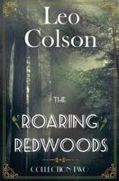 The Roaring Redwoods Collection Two: Episodes 6-10 0692459006 Book Cover