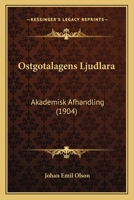Ostgotalagens Ljudlara: Akademisk Afhandling (1904) 1143238494 Book Cover