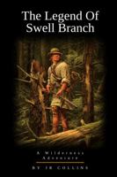 Legend of Swell Branch 0578752921 Book Cover
