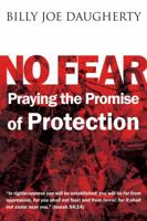 No Fear: Praying the Promises of Protection 0768426618 Book Cover