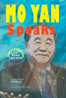 Mo Yan Speaks: Lectures and Speeches by the Nobel Laureate from China 1621966208 Book Cover
