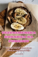 Vezvremenska Kuharica Na Punjenju (Croatian Edition) 1836875215 Book Cover