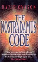 The Nostradamus Code: For the First Time the Secrets of Nostradamus Revealed in the Age of Computer Science 0099684519 Book Cover