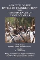 A Sketch of the Battle of Franklin, Tennessee: With Reminiscences of Camp Douglas & Photographs from the American Civil War 1105244733 Book Cover
