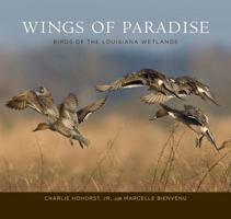 Wings of Paradise: Birds of the Louisiana Wetlands 0807134503 Book Cover