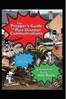 The Prepper's Guide to Post-Disaster Communications: A Simplified Guide to Ham Radio 1735870536 Book Cover