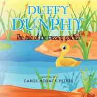Duffy Dunphy: The Tale of the Missing Goldfish 149691614X Book Cover
