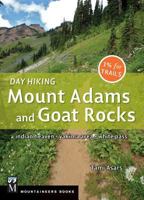 Day Hiking Mount Adams & Goat Rocks Wilderness: Indian Heaven * Yakima Area * White Pass 1594857644 Book Cover