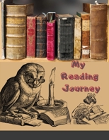 My Reading Journey: Reading Journal / Reading Log. Book Journal for Book Lovers. Track, Record and Review 100 Books. Notebook Size with Spacious Pages 1716105722 Book Cover