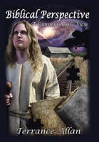 Biblical Perspective: A Common Man's View 1665790466 Book Cover