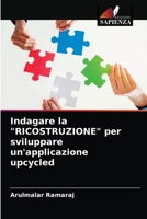 Indagare la "RICOSTRUZIONE" per sviluppare un'applicazione upcycled 6203602531 Book Cover