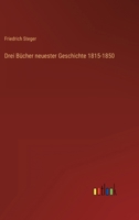 Drei B�cher neuester Geschichte 1815-1850 336842338X Book Cover