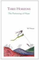 Three Horizons: The Patterning of Hope 1911193864 Book Cover