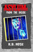 Asylum: From the Inside 1401093183 Book Cover