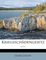 Kriegsschadengesetz ...... 1274206480 Book Cover