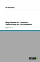 Möglichkeiten und Grenzen zur Signalisierung von Prüfungsqualität 3638778649 Book Cover