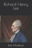 Richard Henry Lee B0DXBP7ZMR Book Cover