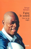 Faire le soleil 2234056233 Book Cover