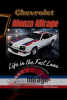 Chevrolet Monza Mirage: Life in the Fast Lane B0FM44SQDW Book Cover