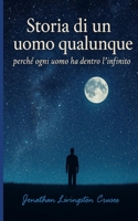 storia di un uomo qualunque: perchè ogni uomo ha dentro l'infinito (Italian Edition) B0FJ2K7DX3 Book Cover