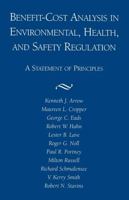 Benefit-Cost Analysis in Environmental, Health, and Safety Regulation 0844770663 Book Cover