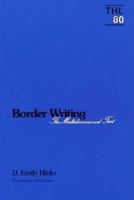 Border Writing: The Multidimensional Text (Theory and History of Literature) 0816619832 Book Cover