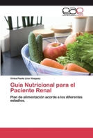 Guía Nutricional para el Paciente Renal: Plan de alimentación acorde a los diferentes estadíos. 6200060045 Book Cover
