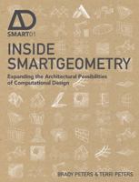 Inside Smartgeometry: Expanding the Architectural Possibilities of Computational Design 1118522478 Book Cover