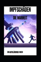 Impfschäden: Die Wahrheit B0BZFRZQ9M Book Cover