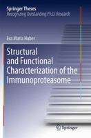 Structural and Functional Characterization of the Immunoproteasome 3319378104 Book Cover