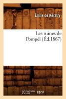 Les ruines de Pompéï 2012698476 Book Cover