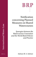 Notification Concerning Planned Measures on Shared Watercourses: Synergies Between the Watercourses Convention and the World Bank Policies and Practice (Brill Research Perspectives) 9004407448 Book Cover
