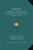 Hebrew Characteristics: Miscellaneous Papers From The German (1875) 3337316492 Book Cover