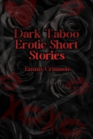 Dark Taboo Erotic Short Stories B0GXLNCS6N Book Cover