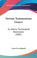 Novum Testamentum Graece: Ex Ultima Tischendorfii Recensione (1887) 1104300850 Book Cover