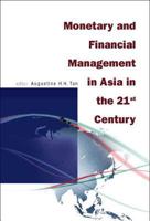 Monetary And Financial Management In Asia In The 21st Century 9812381333 Book Cover