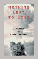 Nothing Left to Lose 146365409X Book Cover