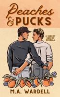 Peaches and Pucks: A Cheeky MM Hockey Novella 1964146151 Book Cover