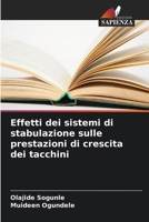 Effetti dei sistemi di stabulazione sulle prestazioni di crescita dei tacchini (Italian Edition) 6208408725 Book Cover
