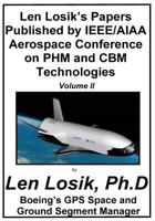 Len Losik's Papers Published by IEEE/AIAA Aerospace Conference on Phm and Cbm Technologies Volume II 1983638463 Book Cover