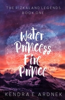 Water Princess, Fire Prince 1515225526 Book Cover