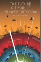 The Future of Public Transportation B084QLSWKB Book Cover