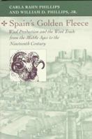 Spain's Golden Fleece: Wool Production and the Wool Trade from the Middle Ages to the Nineteenth Century 0801855187 Book Cover